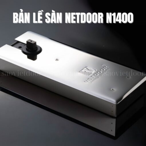 Bản lề sàn NETDOOR N1400 15 Bản lề sàn Netdoor N1400