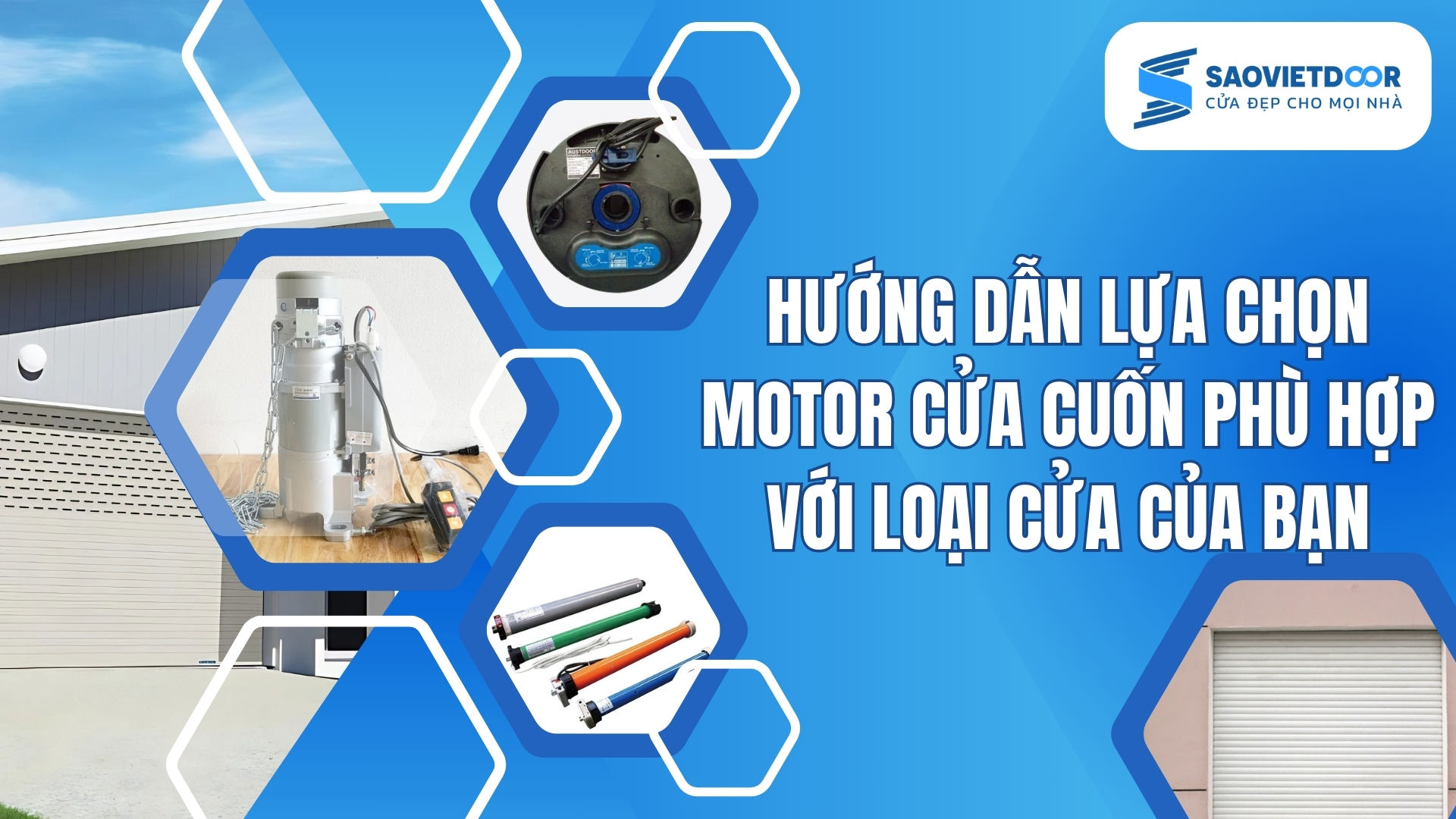 Hướng Dẫn Lựa Chọn Motor Cửa Cuốn Phù Hợp Với Loại Cửa Của Bạn 17 Hướng dẫn lựa chọn cửa cuốn phù hợp với loại cửa của bạn