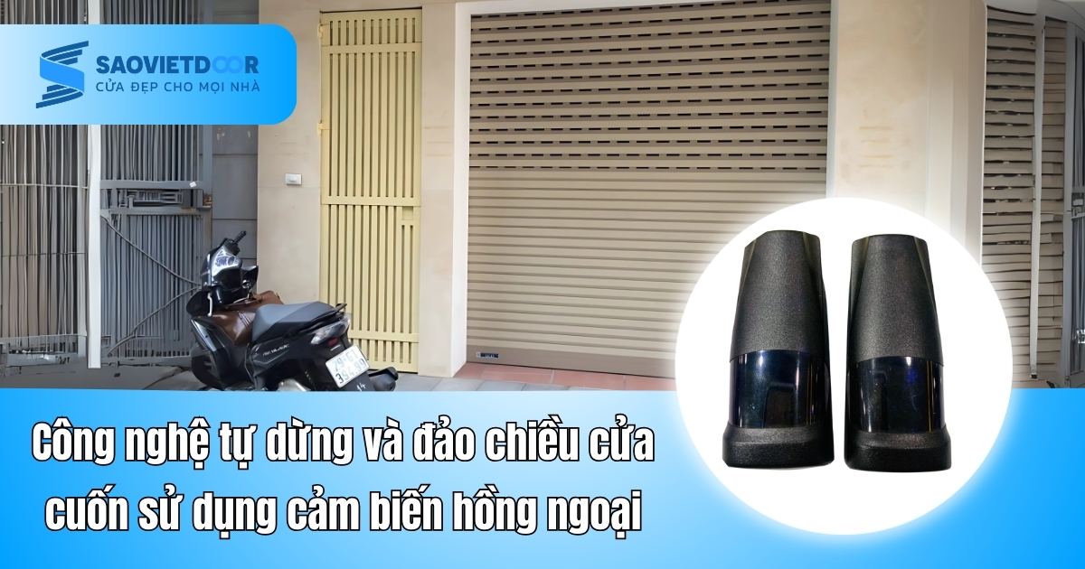 Công Nghệ Cửa Cuốn Tự Dừng Khi Gặp Vật Cản 22 Công nghệ tự dừng và đảo chiều cửa cuốn sử dụng cảm biến hồng ngoại
