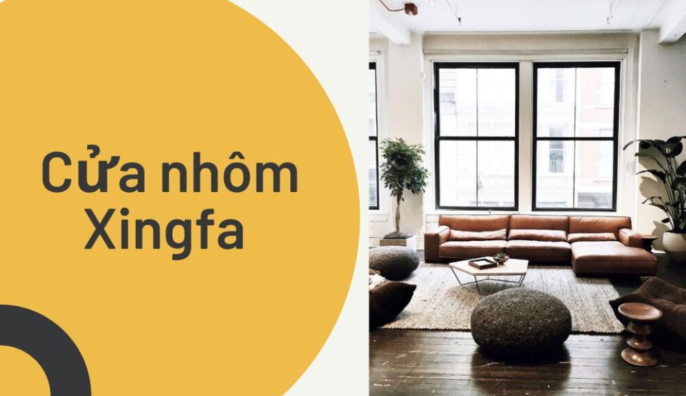 Cửa nhôm xingfa quảng đông