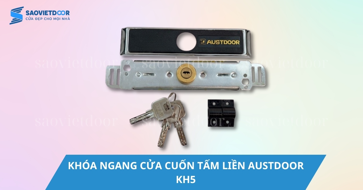 Khóa Ngang Cửa Cuốn Tấm Liền Austdoor KH5 Chính Hãng 18 Khoá ngang cửa cuốn tấm liền Austdoor KH5