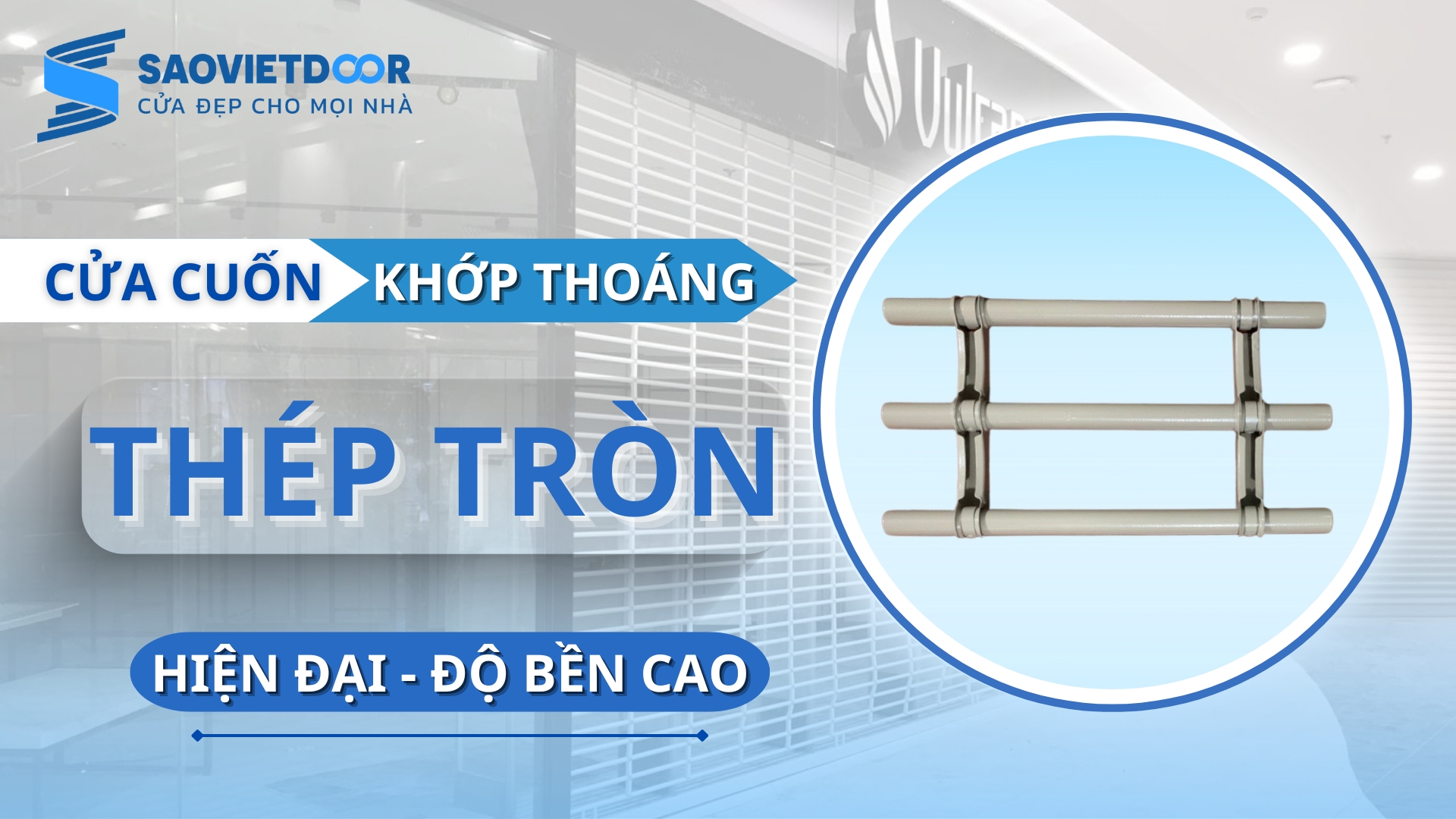Cửa Cuốn Khớp Thoáng Thép Tròn Sơn Tĩnh Điện Chính Hãng 12 Cửa cuốn khớp thoáng thép tròn sơn tĩnh điện