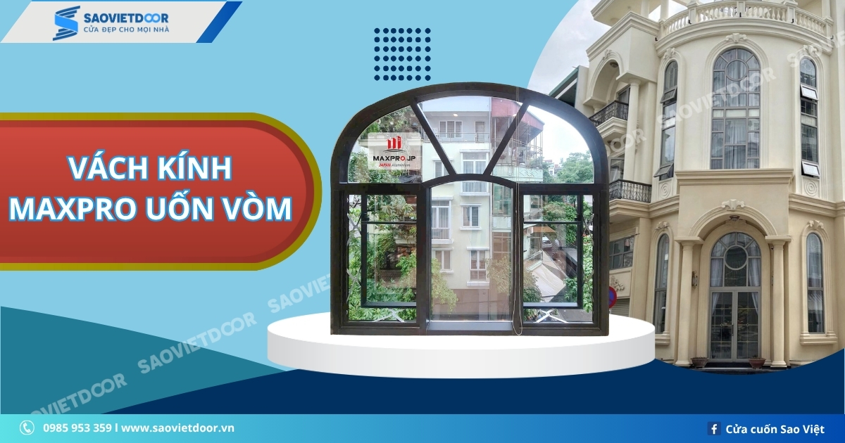 Vách kính mặt dựng nhôm Maxpro uốn vòm nghệ thuật 23 Vách kính mặt dựng nhôm Maxpro uốn vòm nghệ thuật