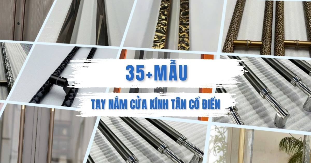 35+ Mẫu Tay Nắm Cửa Kính Tân Cổ Điển Độc Lạ Nhất Trên Thị Trường 26 35+ mẫu tay nắm cửa kính tân cổ điển độc lạ nhất trên thị trường