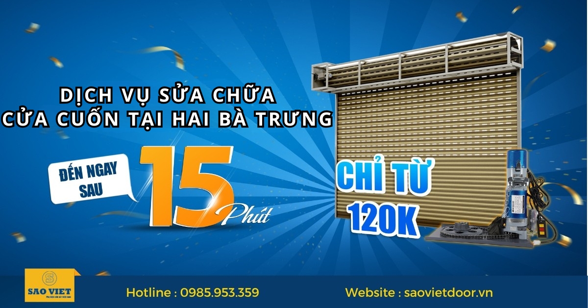 Sửa chữa cửa cuốn tại Hai Bà Trưng - Uy tín, Nhanh chóng, Giá rẻ 9 Dịch vụ sửa chữa cửa cuốn tại Hai Bà Trưng của Saovietdoor.