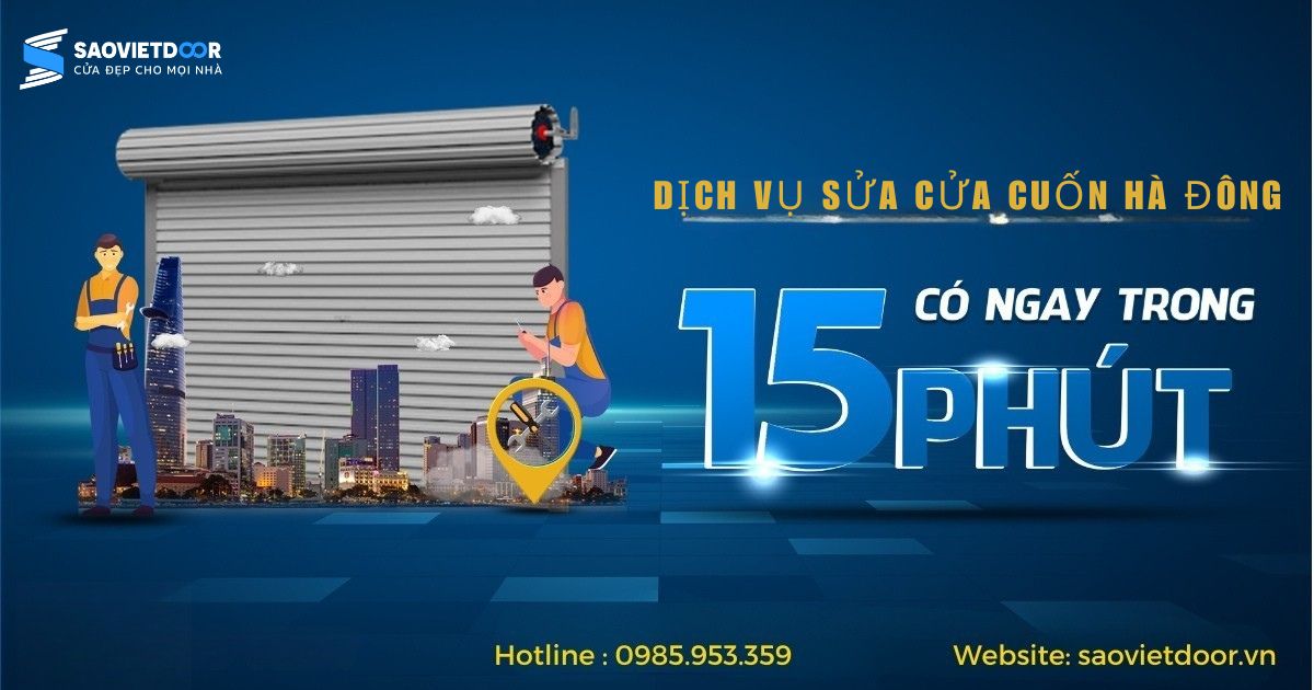 Sửa chữa cửa cuốn Hà Đông - Đến ngay sau 15 phút gọi 7 Sửa chữa cửa cuốn Hà Đông có mặt sau 15 phút gọi.