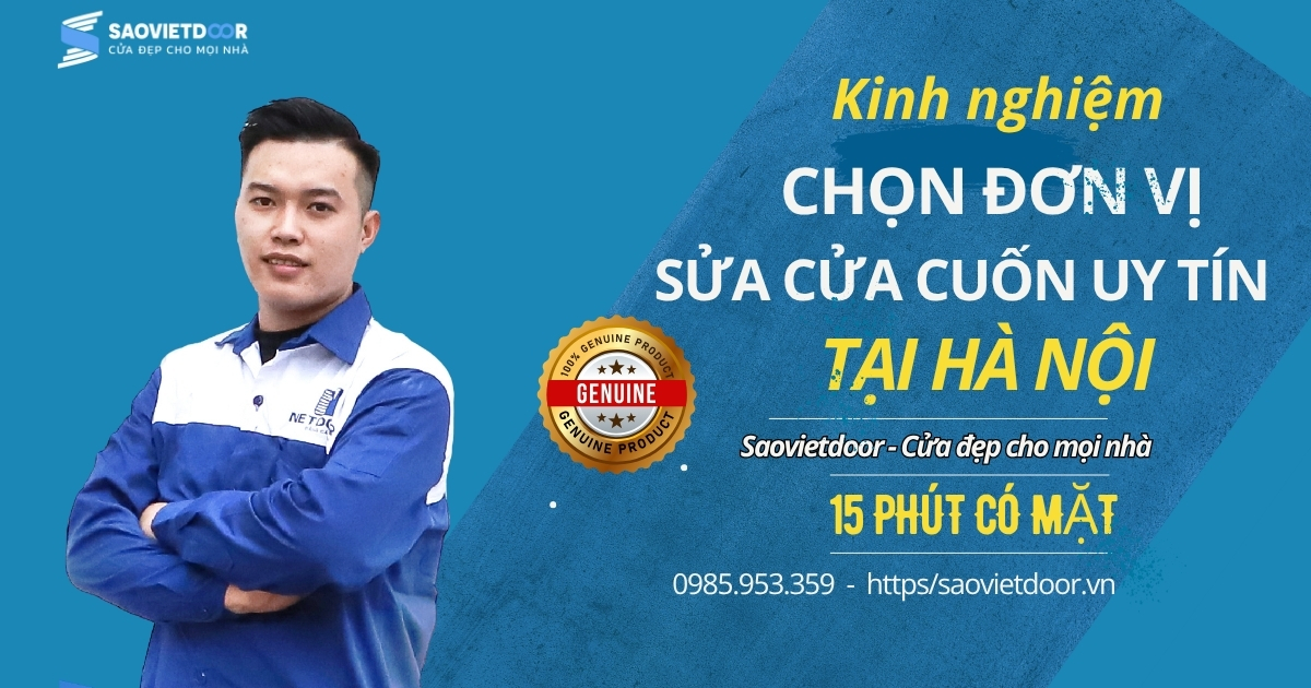 Kinh nghiệm chọn đơn vị sửa cửa cuốn uy tín tại Hà Nội 12 Kinh nghiệm chọn đơn vị sửa cửa cuốn uy tín tại Hà Nội của Saovietdoor.