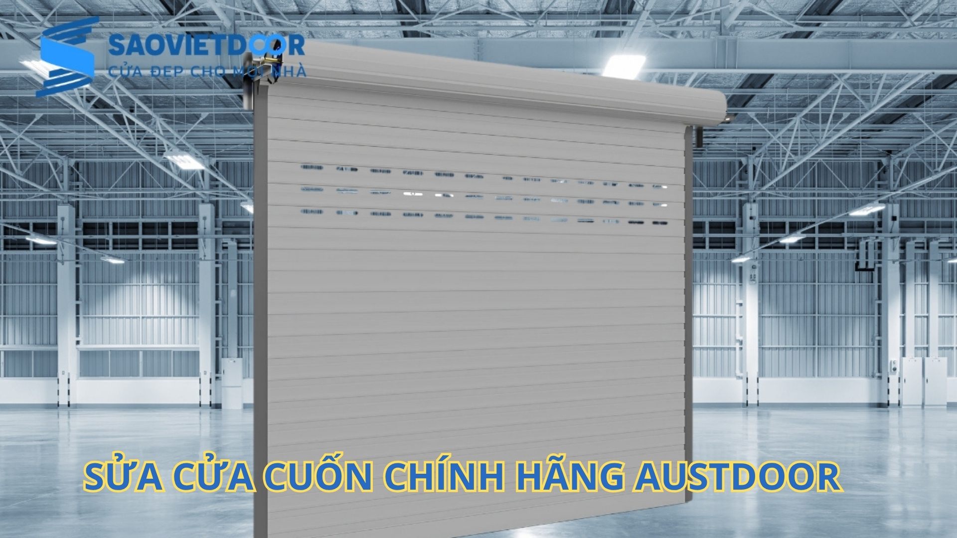 Dịch vụ sửa cửa cuốn chính hãng Austdoor – Bảo hành tận nơi toàn Hà Nội 21 SUA CUA CUON CHINH HANG AUSTDOOR 1