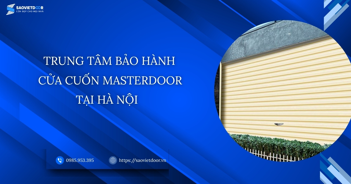 Trung tâm bảo hành cửa cuốn Masterdoor tại Hà Nội 9 Trung tâm bảo hành cửa cuốn Masterdoor tại Hà Nội.