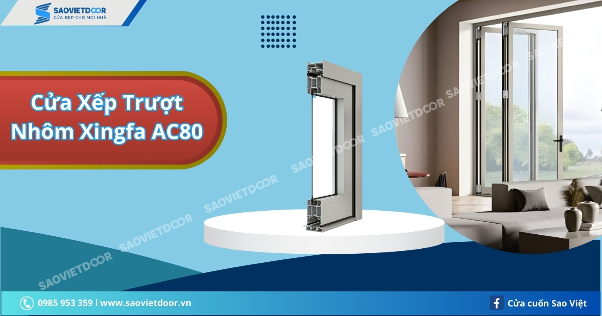 Cửa Xếp Trượt Nhôm Xingfa Class A Hệ AC80 Chính Hãng