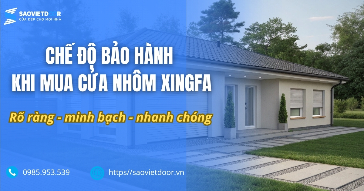 Chế Độ Bảo Hành Khi Mua Cửa Nhôm Xingfa