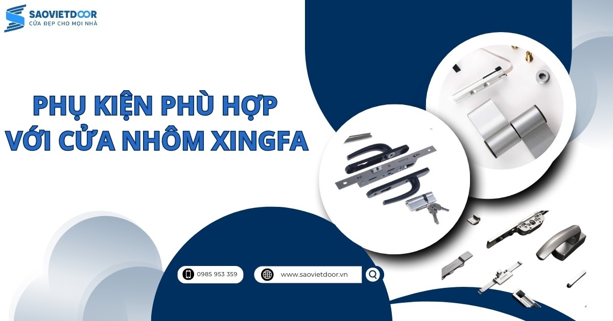 Phụ Kiện Phù Hợp Với Cửa Nhôm Xingfa