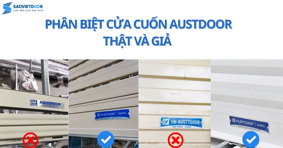 Báo Giá Cửa Cuốn Mới Nhất Tại Saovietdoor 26 Phân biệt cửa cuốn austdoor thật và giả