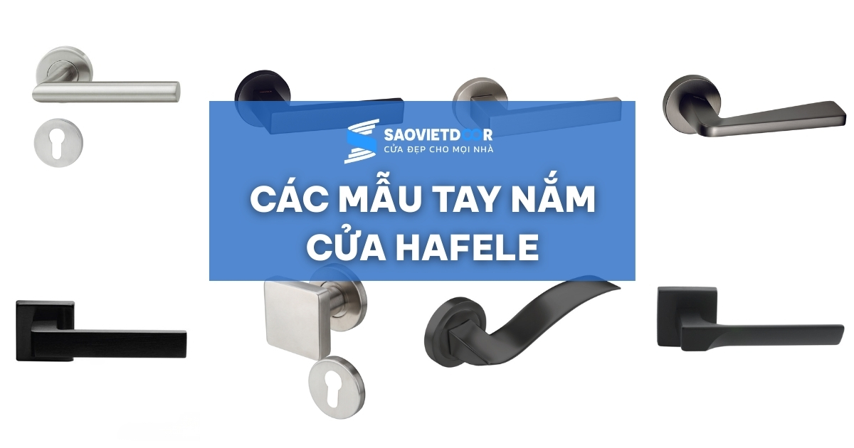Những Mẫu Tay Nắm Cửa Hafele Được Ưa Chuộng Năm 2026