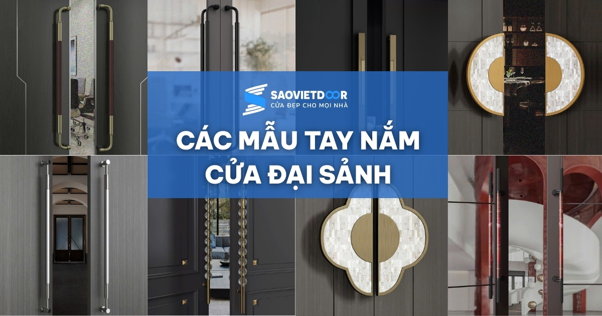 Các Mẫu Tay Nắm Cửa Đại Sảnh Tại Saovietdoor