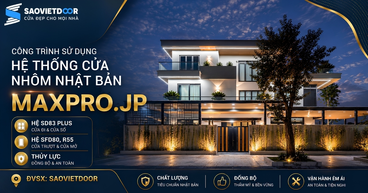 Công Trình Sử Dụng Hệ Thống Cửa Nhôm Maxpro 15 Công Trình Sử Dụng Hệ Thống Cửa Nhôm Maxpro