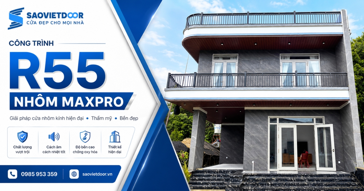 Công Trình Hệ R55 Nhôm Maxpro 44 1 7