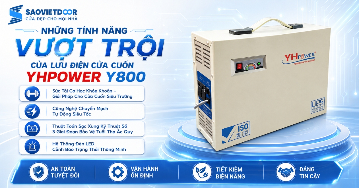 Lưu Điện Cửa Cuốn Yhpower Y800 11 Những Tính Năng Vượt Trội Cửa Lưu Điện Cửa Cuốn Y800