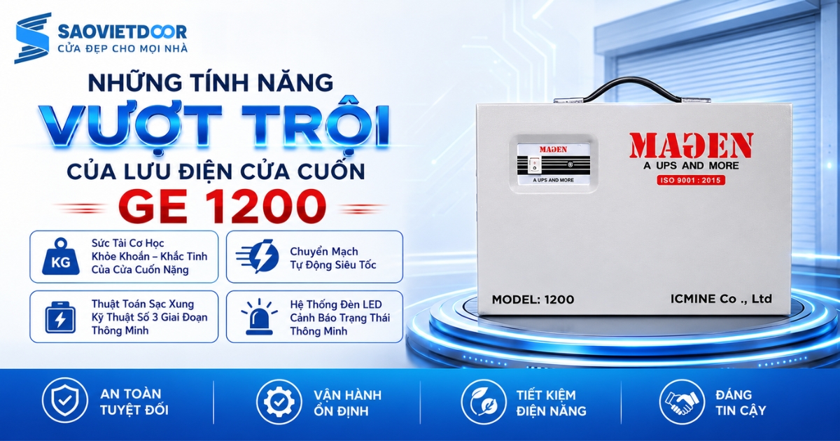 Lưu Điện Cửa Cuốn GE 1200 11 Những Tính Năng Vượt Trội Của Lưu Điện Cửa Cuốn GE 1200