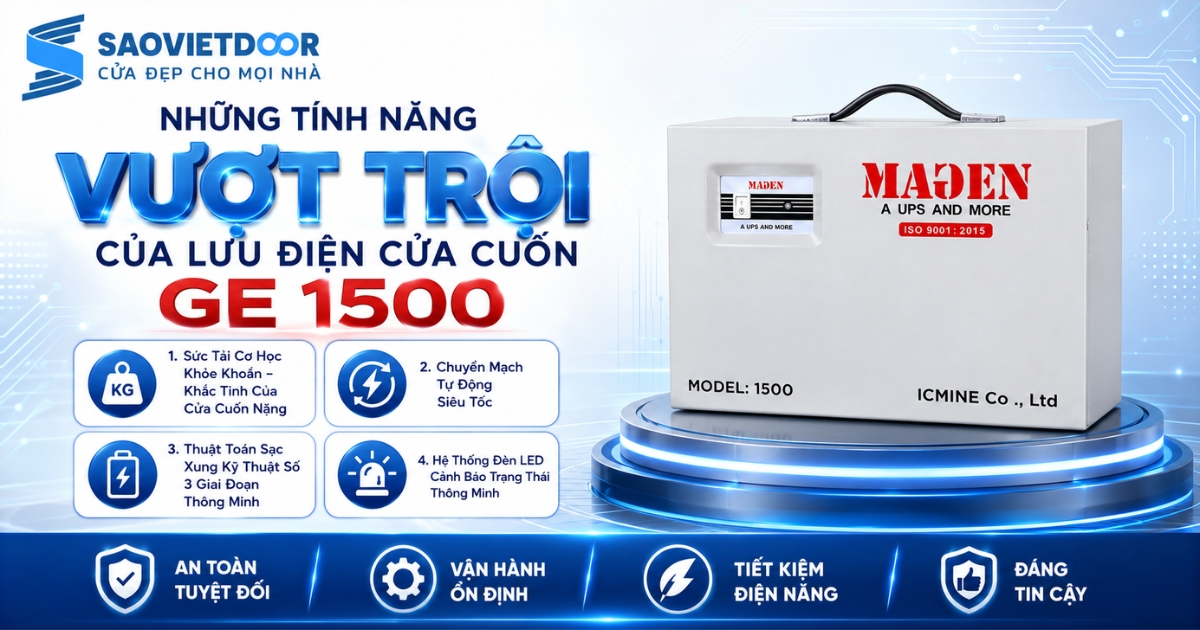 Lưu Điện Cửa Cuốn GE 1500 11 Những Tính Năng Vượt Trội Làm Nên Thương Hiệu GE 1500