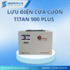 Lưu Điện Cửa Cuốn Titan 900 Plus