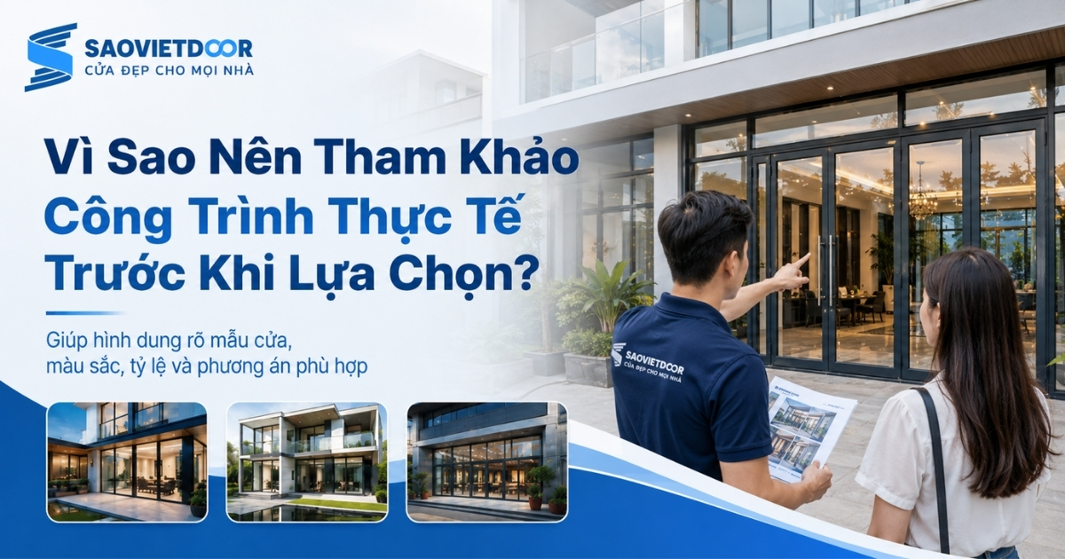 Các Công Trình Thi Công Cửa Nhôm Thủy Lực Đẹp Tại Saovietdoor 26 Vì Sao Nên Tham Khảo Công Trình Thực Tế Trước Khi Lựa Chọn?