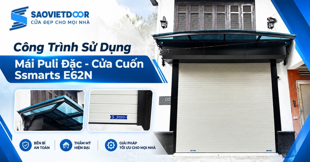 Công Trình Sử Dụng Mái Puli Đặc, Cửa Cuốn Ssmarts E62N 9 Công Trình Sử Dụng Mái Puli Đặc, Cửa Cuốn Ssmarts E62N
