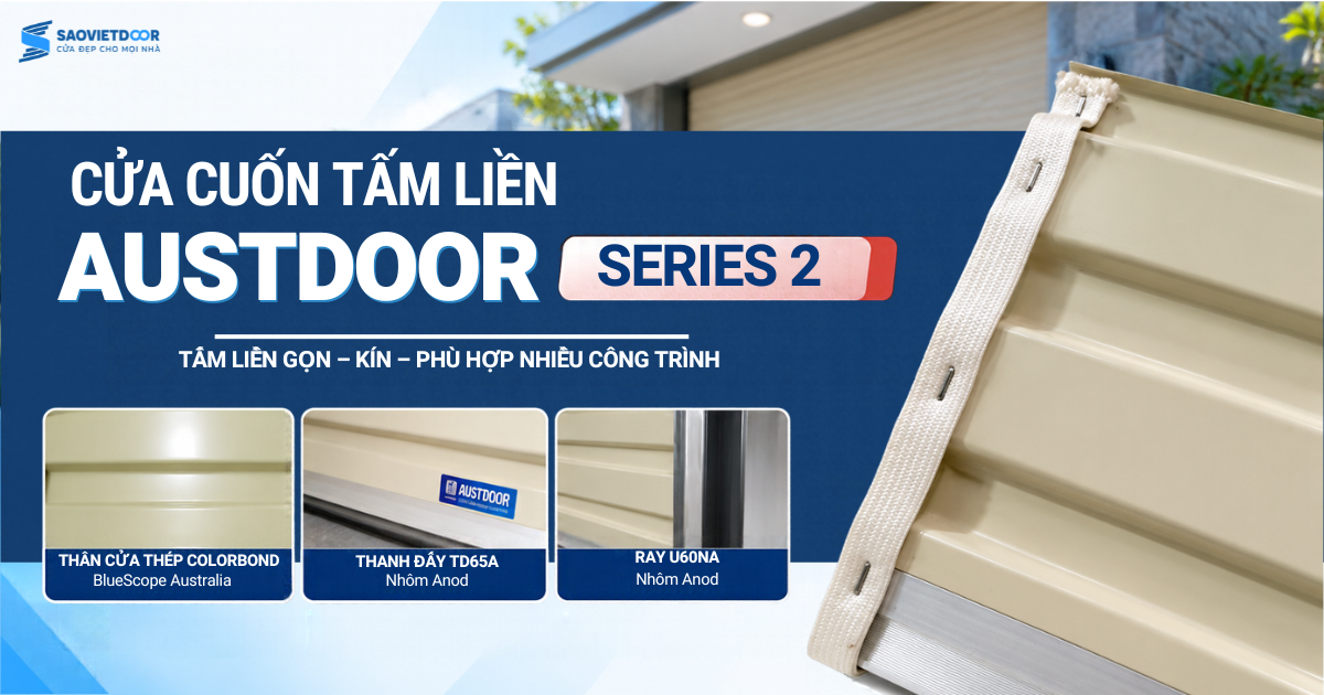 Cửa Cuốn Tấm Liền Austdoor Series 2 16 Đặc Điểm Nổi Bật Của Cửa Cuốn Austdoor Series 2