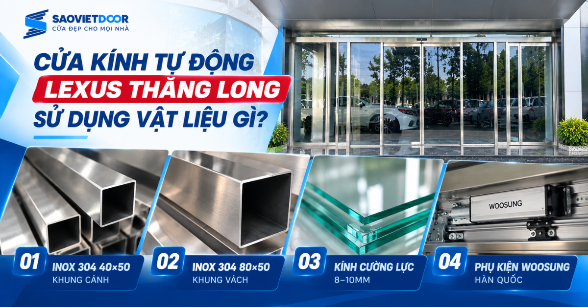 Cửa kính tự động Lexus Thăng Long – Giải pháp cửa tự động cho showroom 10 Cửa kính tự động Lexus Thăng Long sử dụng vật liệu gì?