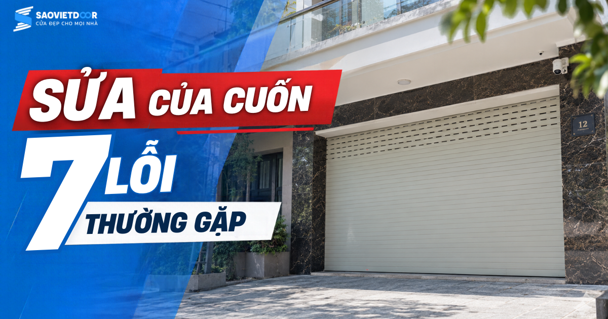 Sửa cửa cuốn và 7 lỗi thường gặp